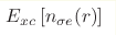 
E_{xc}\left[ n_{\sigma e}(r)\right] 