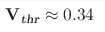 {\bf V}_{\text{thr}}\approx0.34 