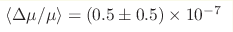 \langle \Delta\mu/\mu \rangle= (0.5\pm0.5)\times10^{-7}